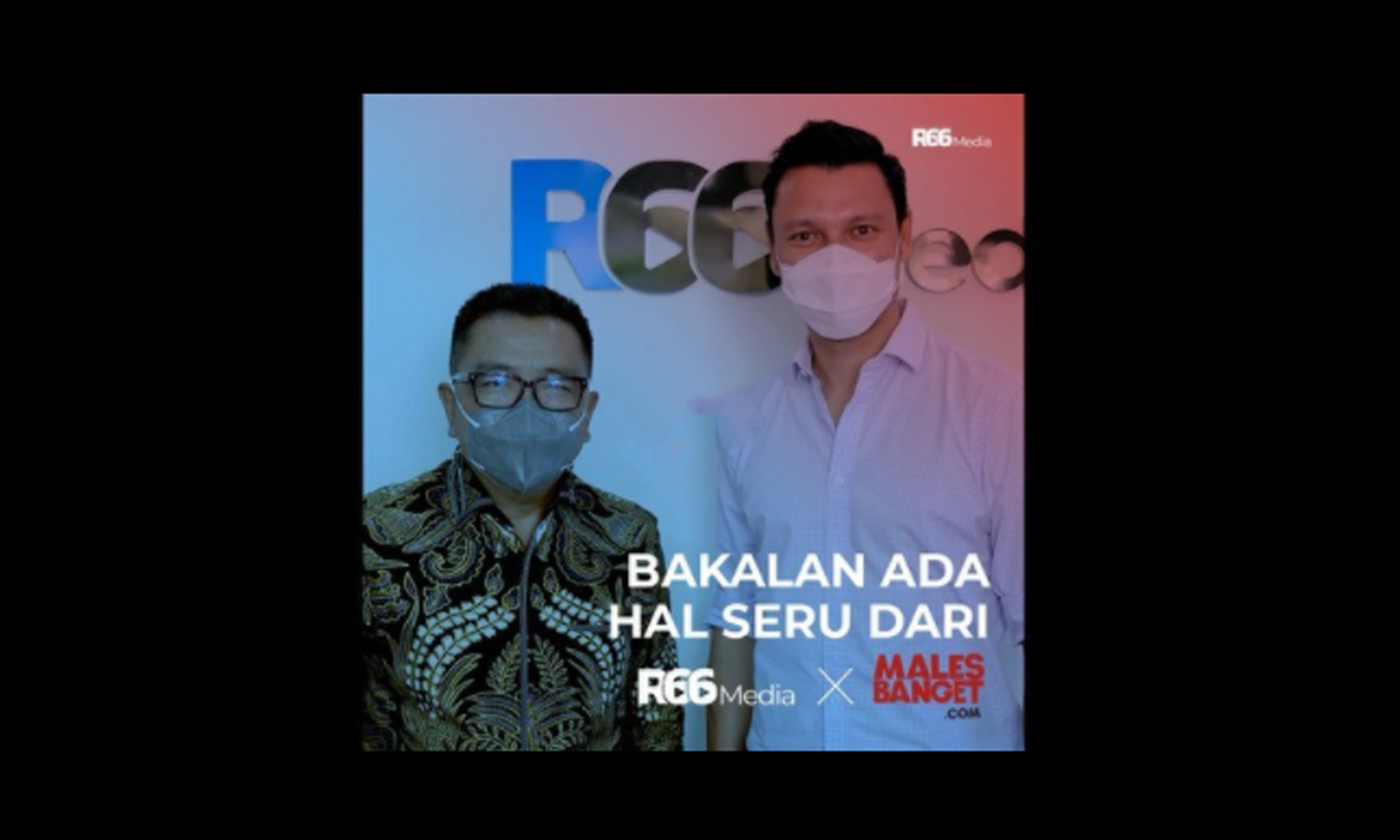 R66 Media dan Malesbanget.com Jalin Kolaborasi
