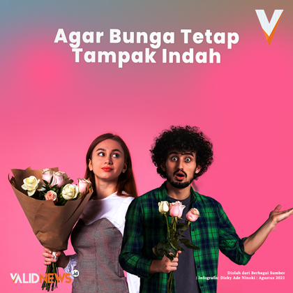 Agar Bunga Tetap Tampak Indah