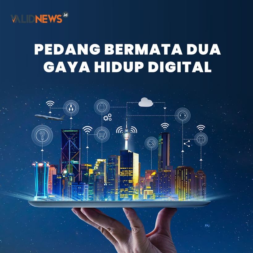 Pedang Bermata Dua Gaya Hidup Digital