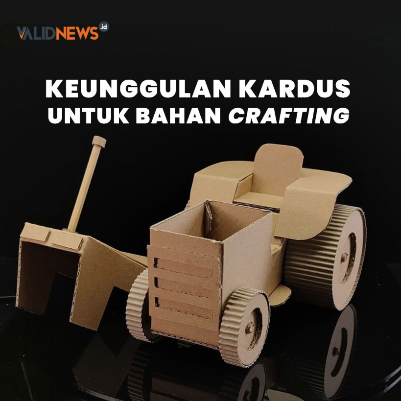 Keunggulan Kardus Untuk Bahan Crafting