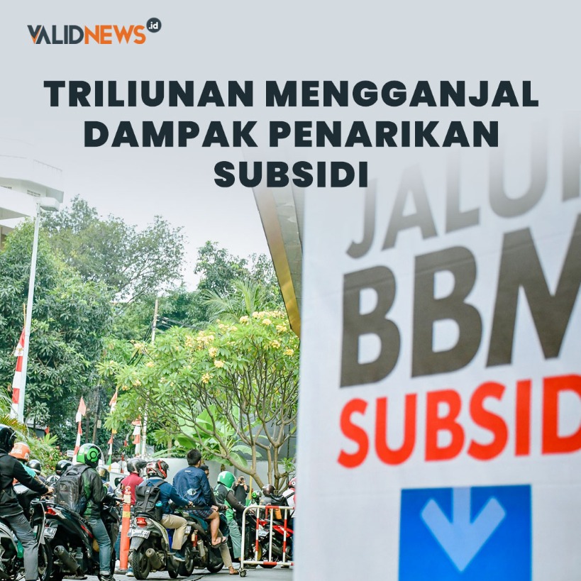 Triliunan Mengganjal Dampak Penarikan Subsidi