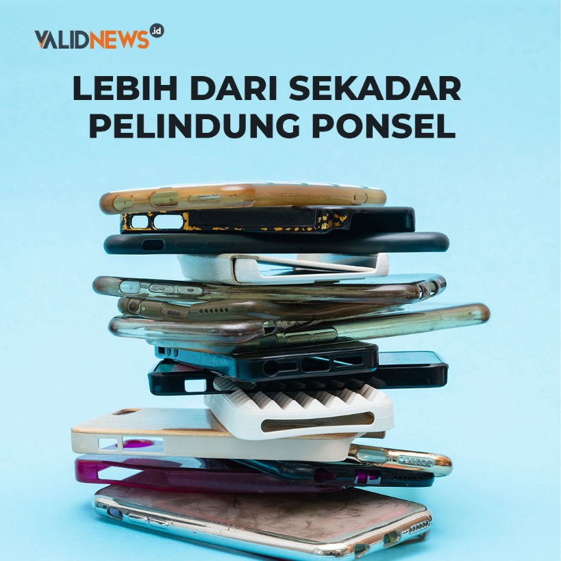 Lebih Dari Sekadar Pelindung Ponsel