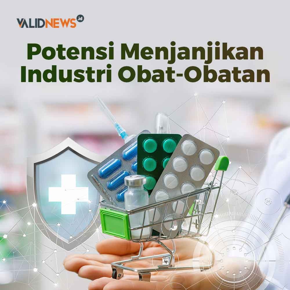 Potensi Menjanjikan Industri Obat-Obatan