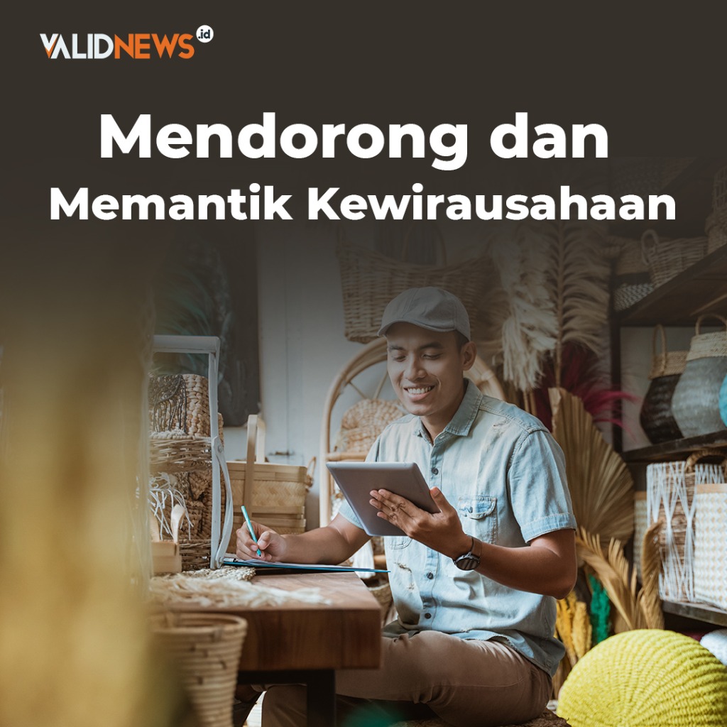 Mendorong dan Memantik Kewirausahaan
