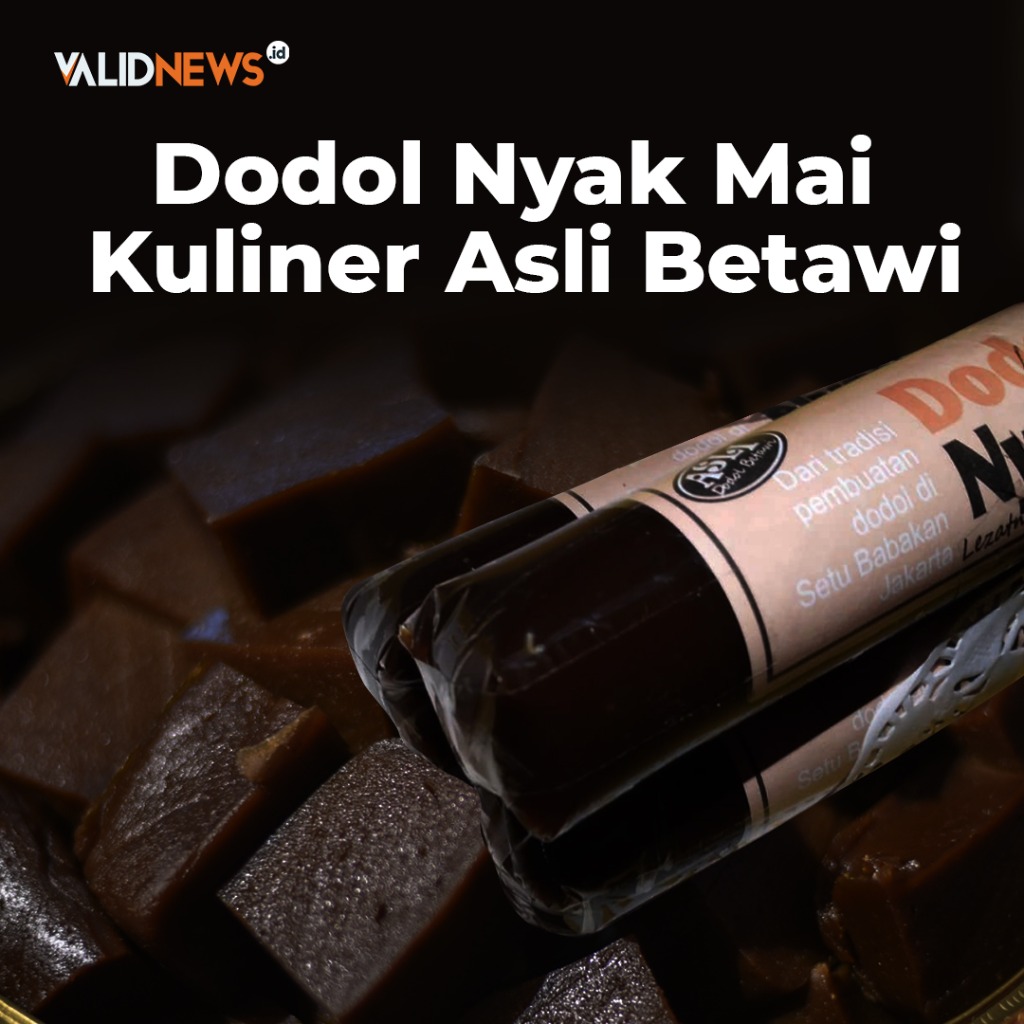 Dodol Nyak Mai, Kuliner Asli Betawi