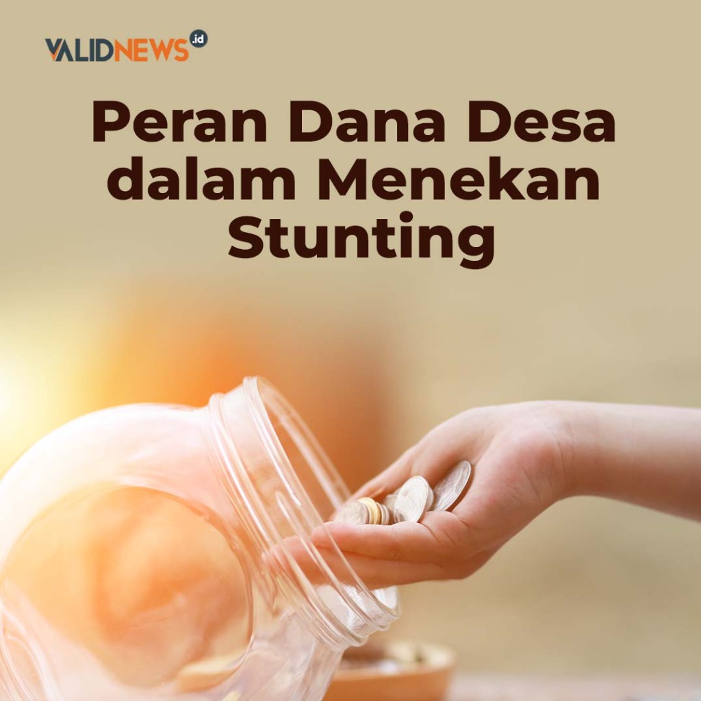 Peran Dana Desa dalam Menekan Stunting