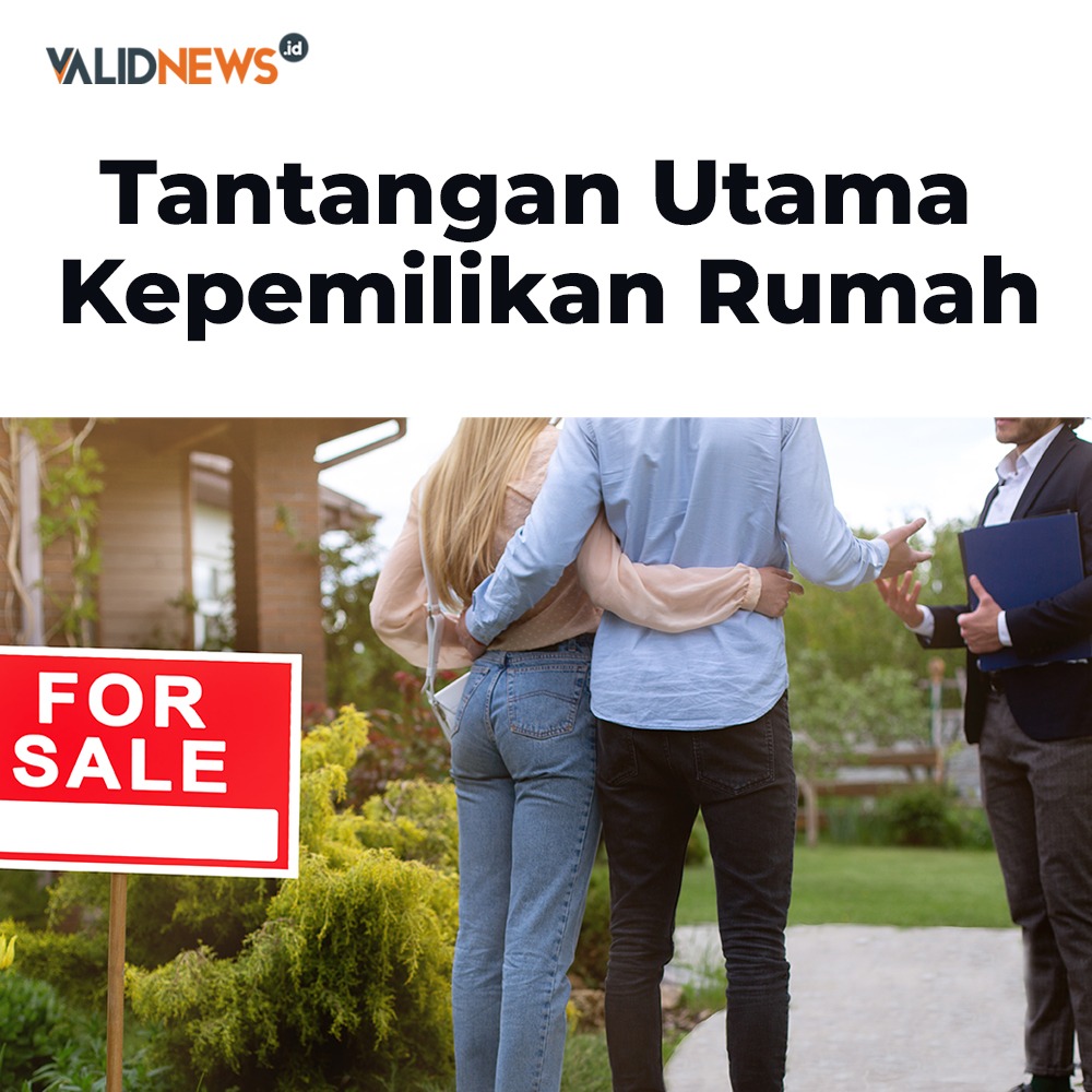 Tantangan Utama Kepemilikan Rumah