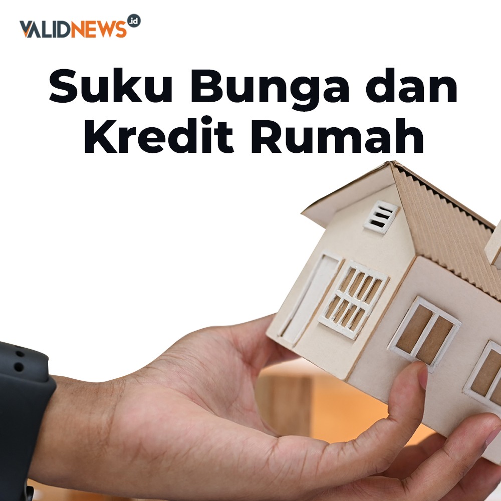 Suku Bunga dan Kredit Rumah