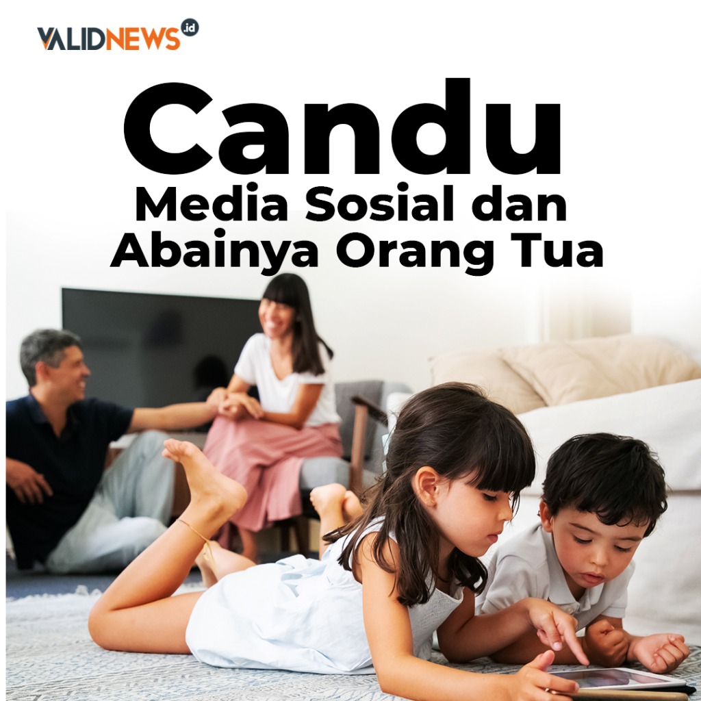 Candu Media Sosial dan Abainya Orang Tua