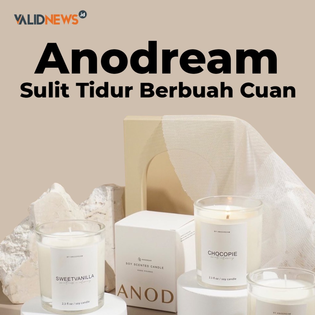 Anodream, Sulit Tidur Berbuah Cuan