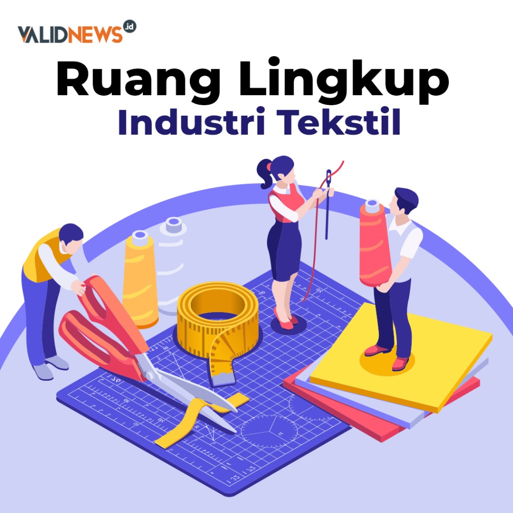 Ruang Lingkup Industri Tekstil