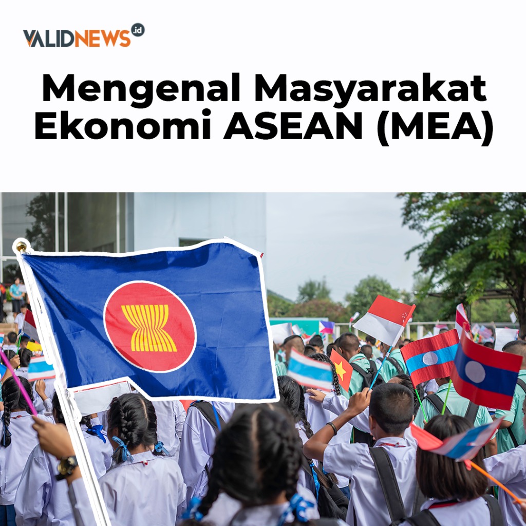 Mengenal Masyarakat Ekonomi ASEAN (MEA)