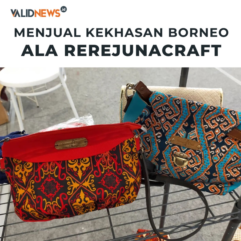 Menjual Kekhasan Borneo Ala Rerejunacraft