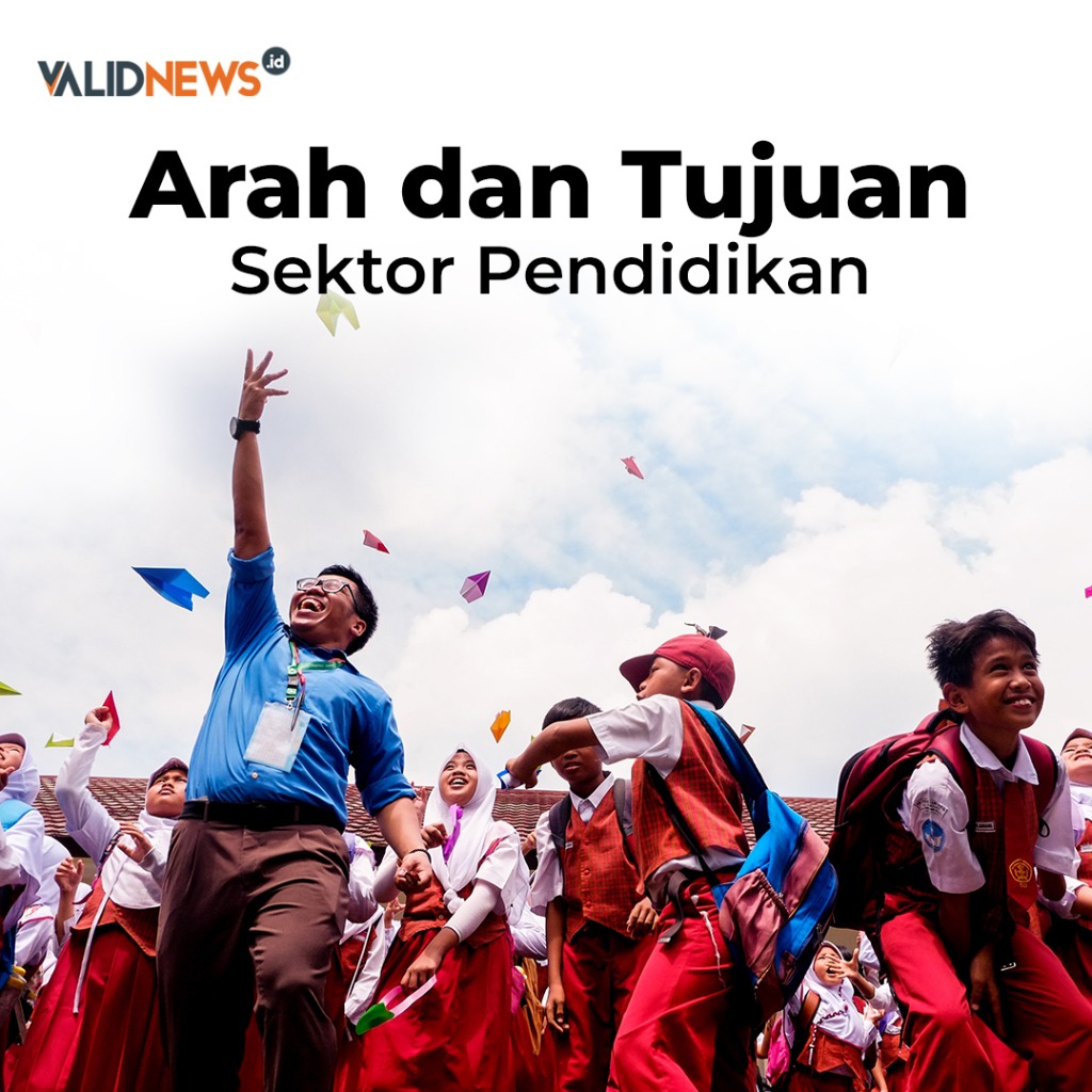 Arah dan Tujuan Sektor Pendidikan