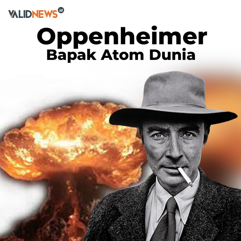 Oppenheimer Bapak Atom Dunia