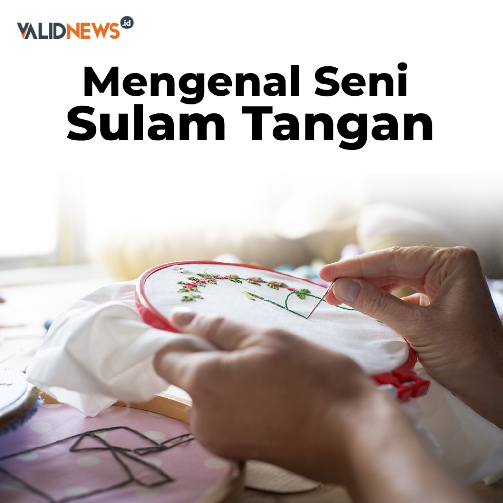 Mengenal Seni Sulam Tangan
