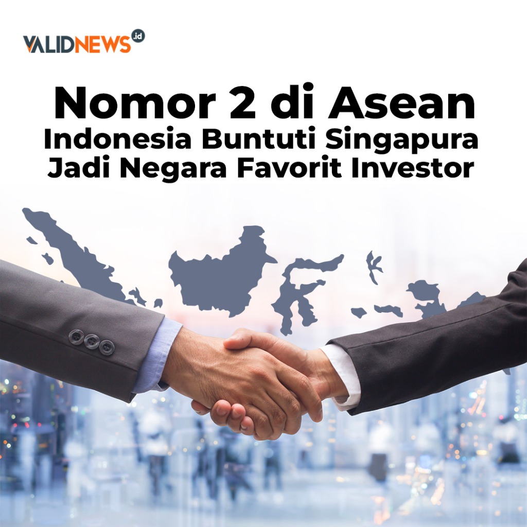 Indonesia Negara Favorit Investor ke 2 di Asean
