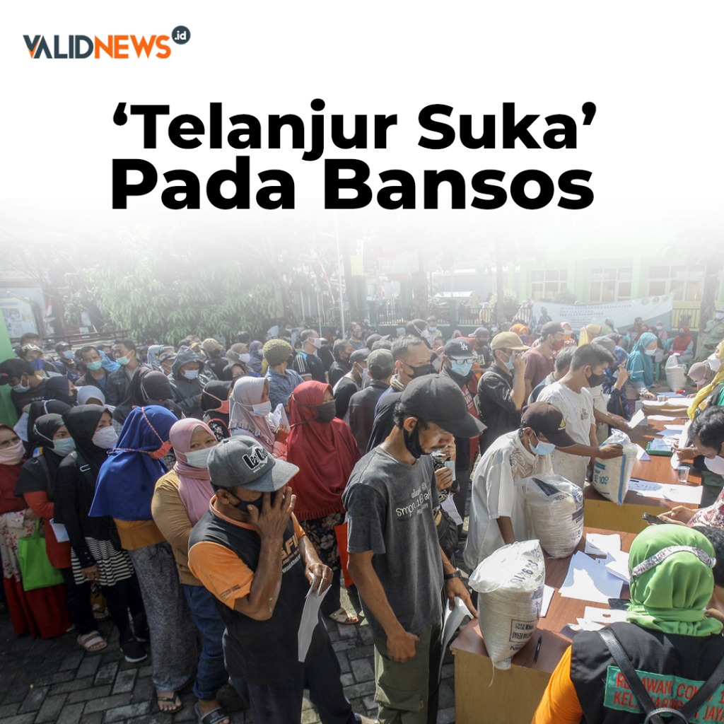 ‘Telanjur Suka’ Pada Bansos
