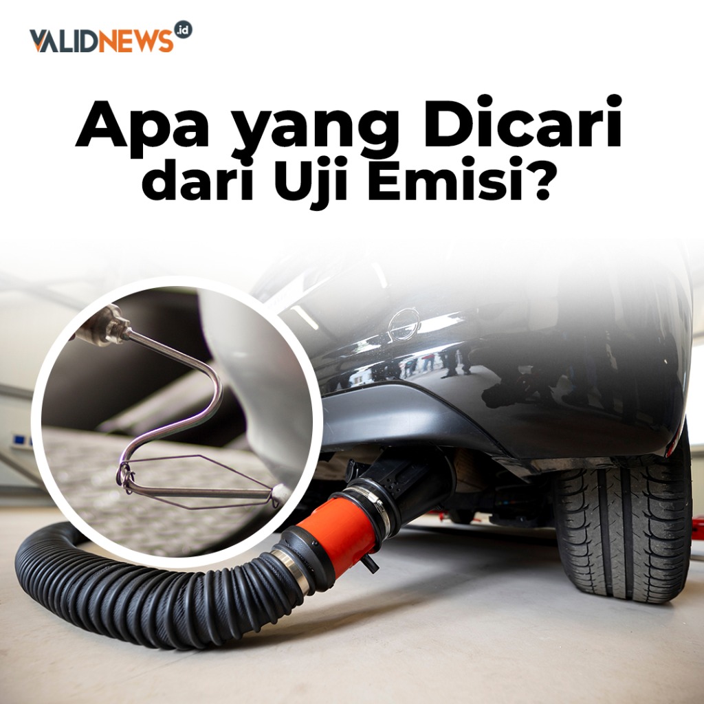 Apa yang Dicari dari Uji Emisi?
