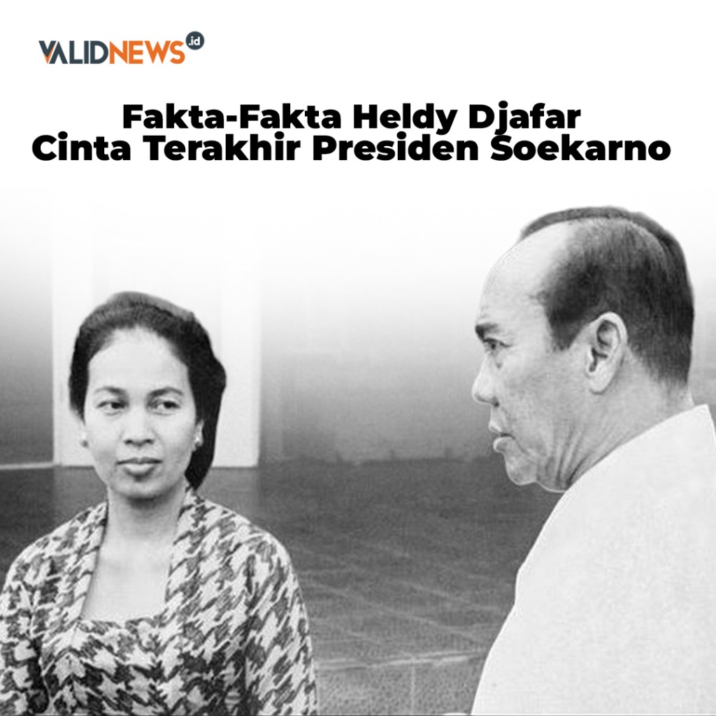 Fakta-Fakta Heldy Djafar Cinta Terakhir Soekarno