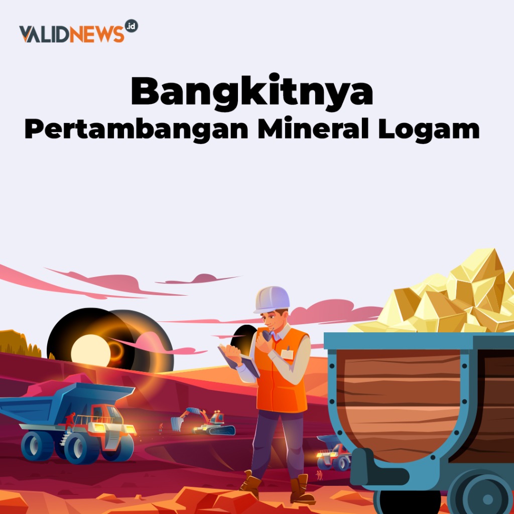 Bangkitnya Pertambangan Mineral Logam