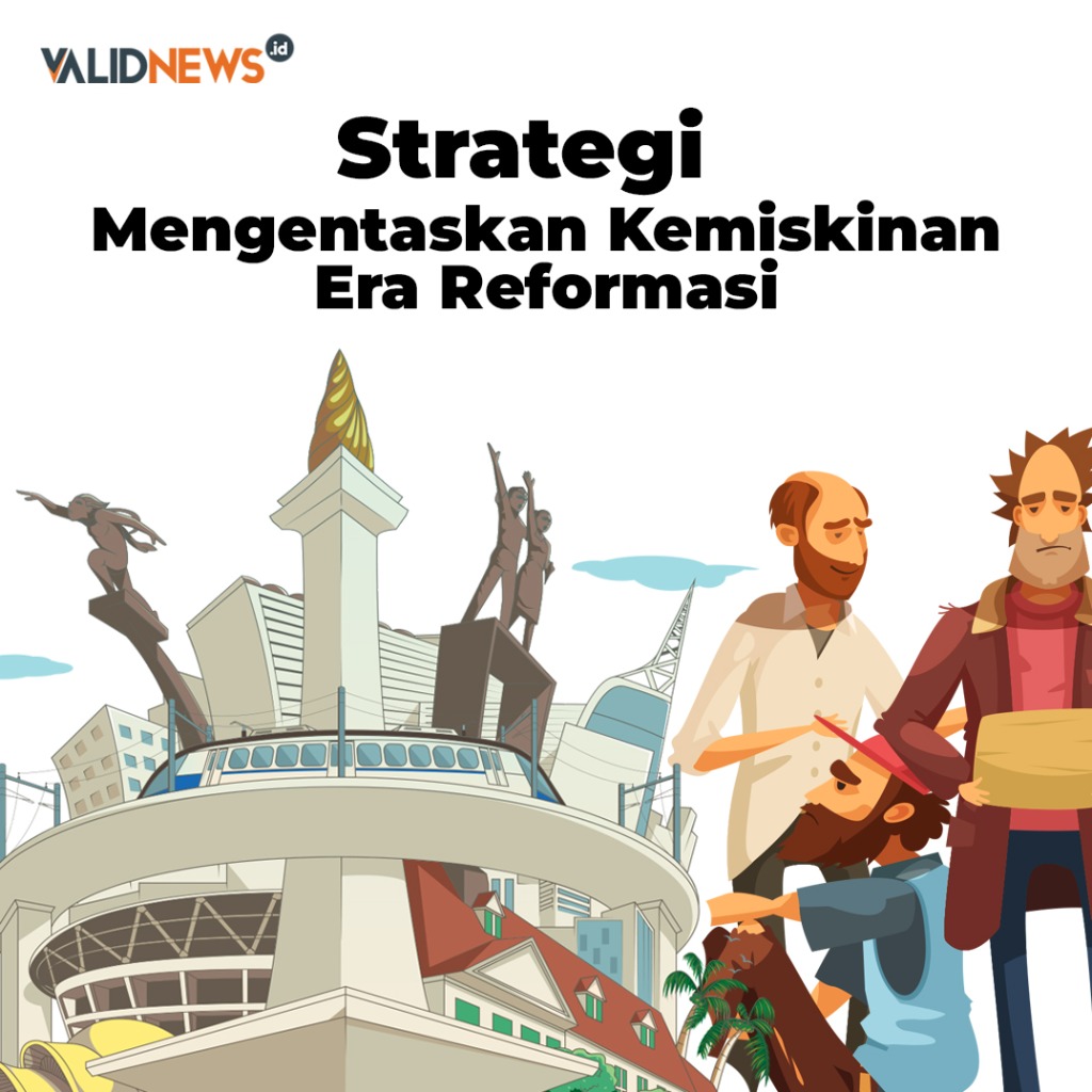 Strategi Mengentaskan Kemiskinan Era Reformasi