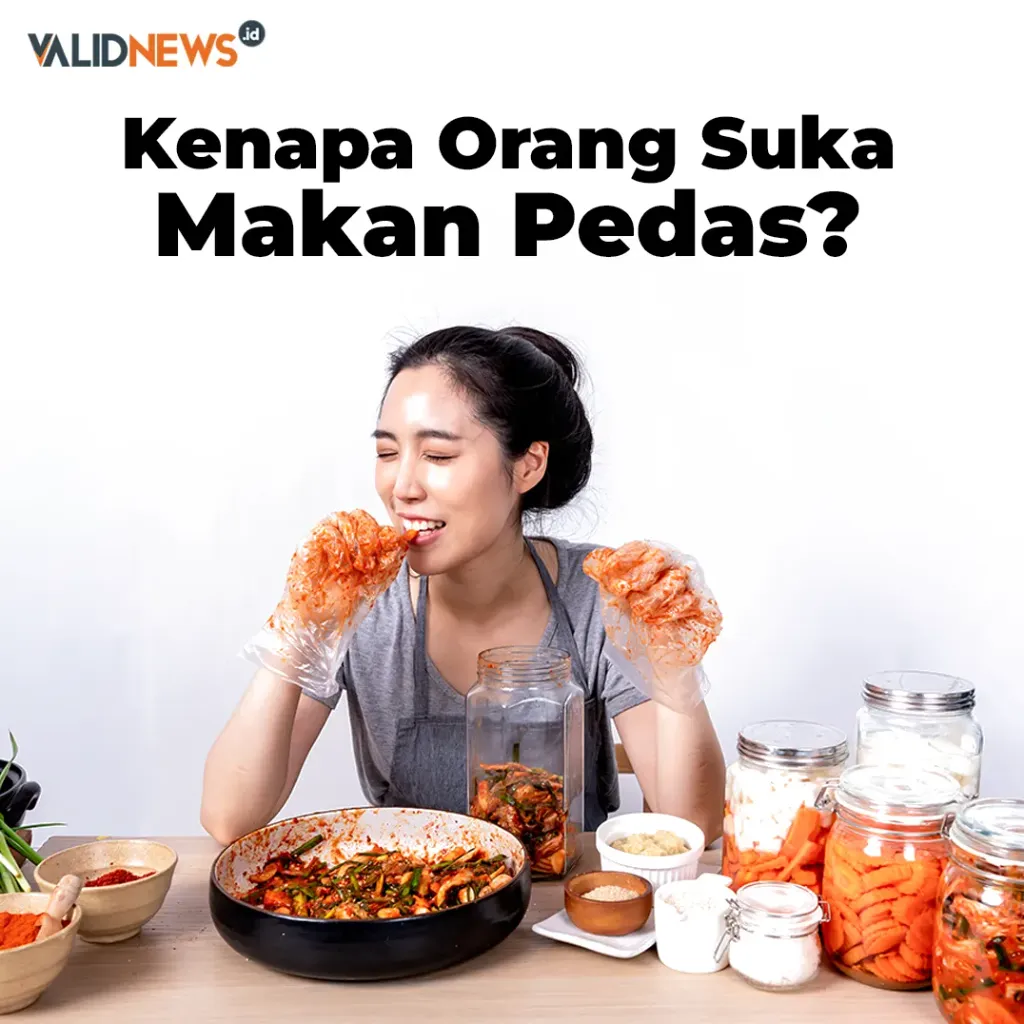 Kenapa Orang Suka Makan Pedas?
