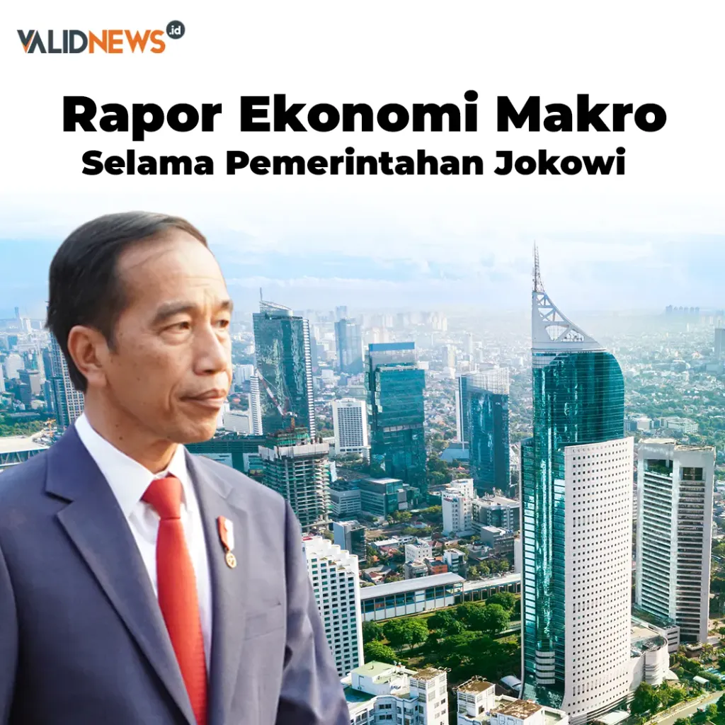 RAPOR EKONOMI MAKRO SELAMA PEMERINTAHAN JOKOWI