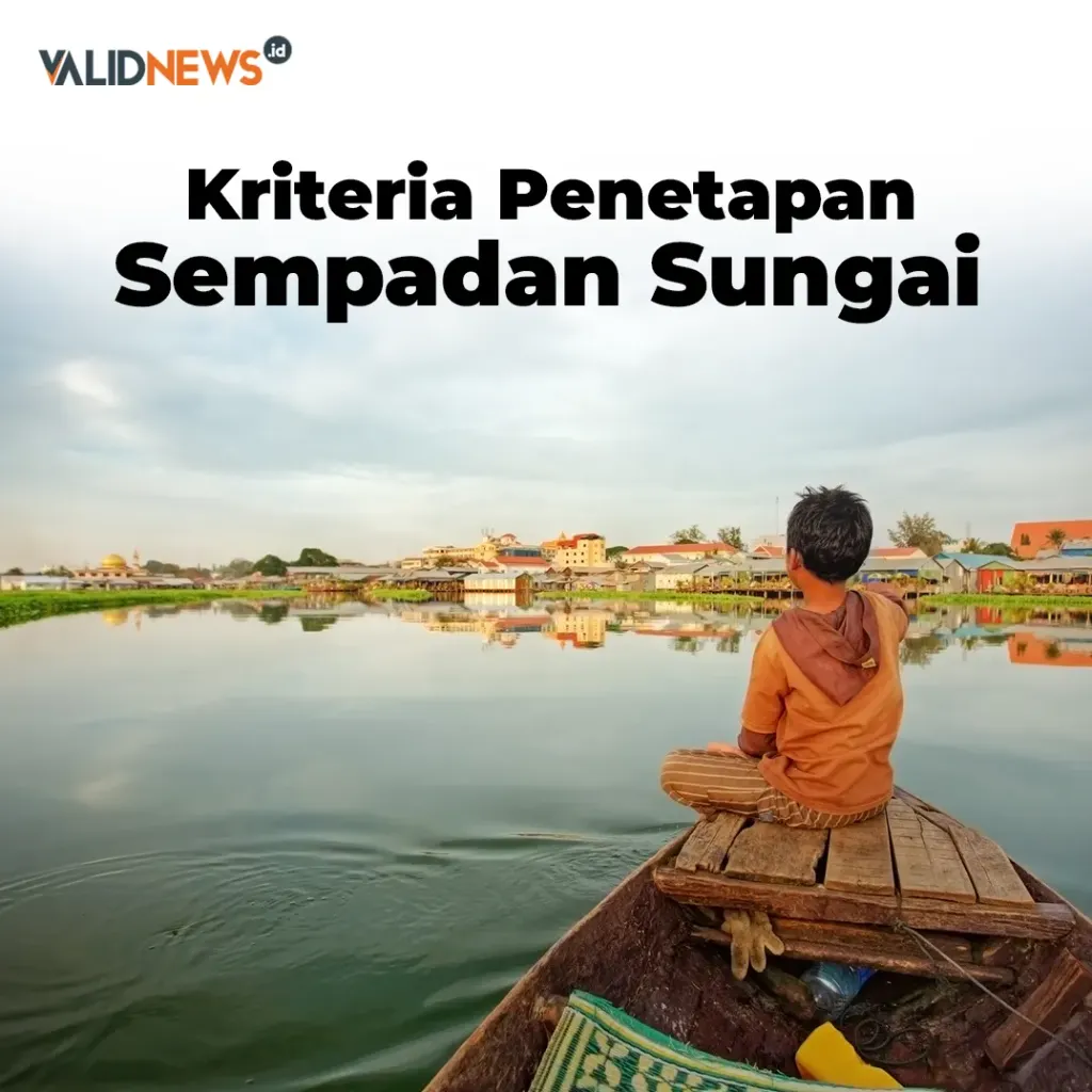 Kriteria Penetapan Sempadan Sungai