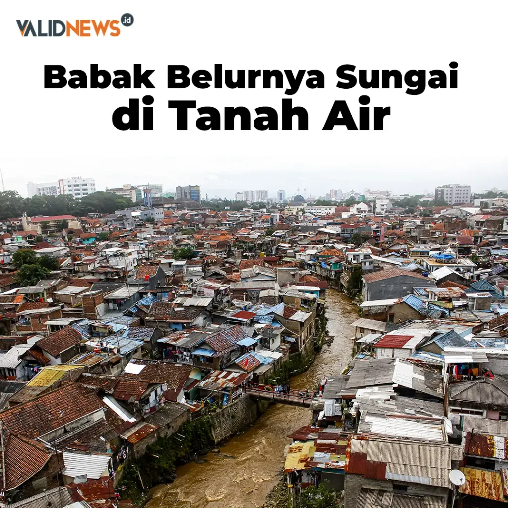 Babak Belurnya Sungai di Tanah Air