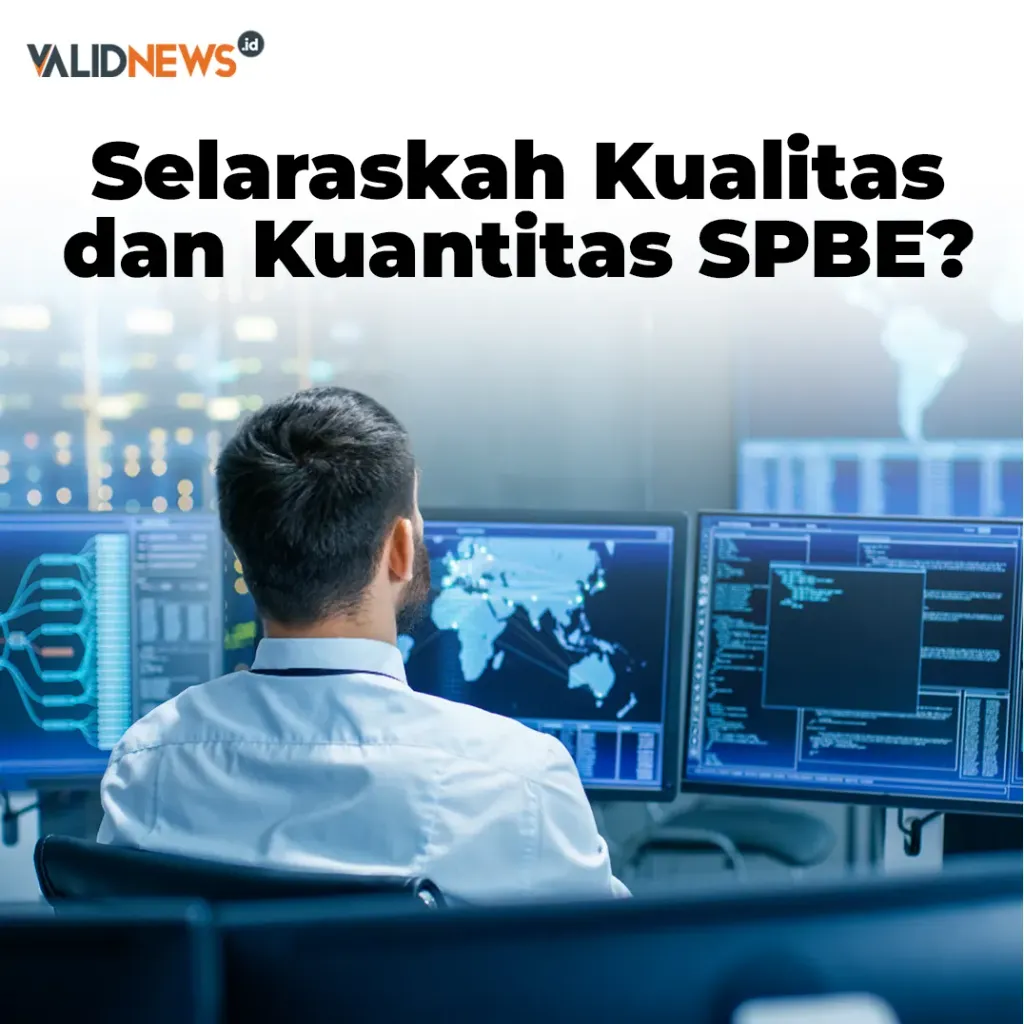 Selaraskah Kualitas dan Kuantitas SPBE?