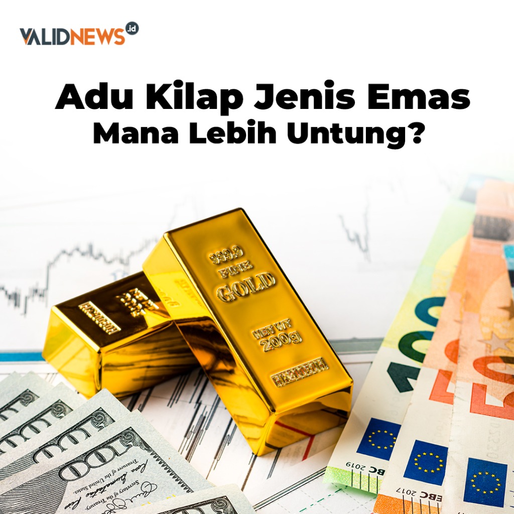 Adu Kilap Jenis Emas Mana Lebih Untung?