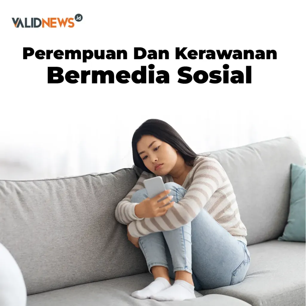 Perempuan Dan Kerawanan Bermedia Sosial