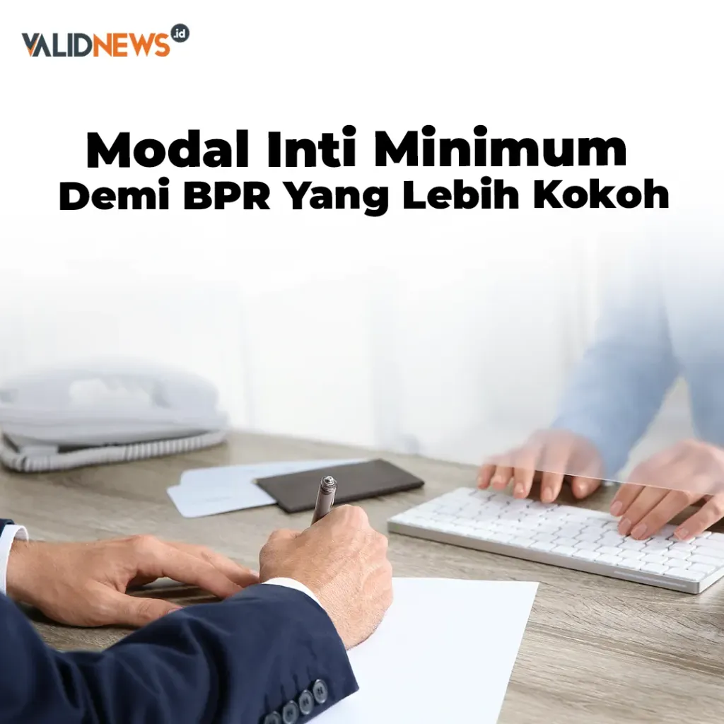 Modal Inti Minimum Demi BPR Yang Lebih Kokoh