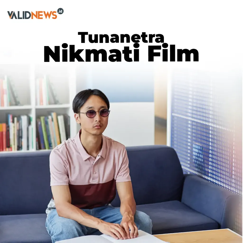 Tunanetra Nikmati Film