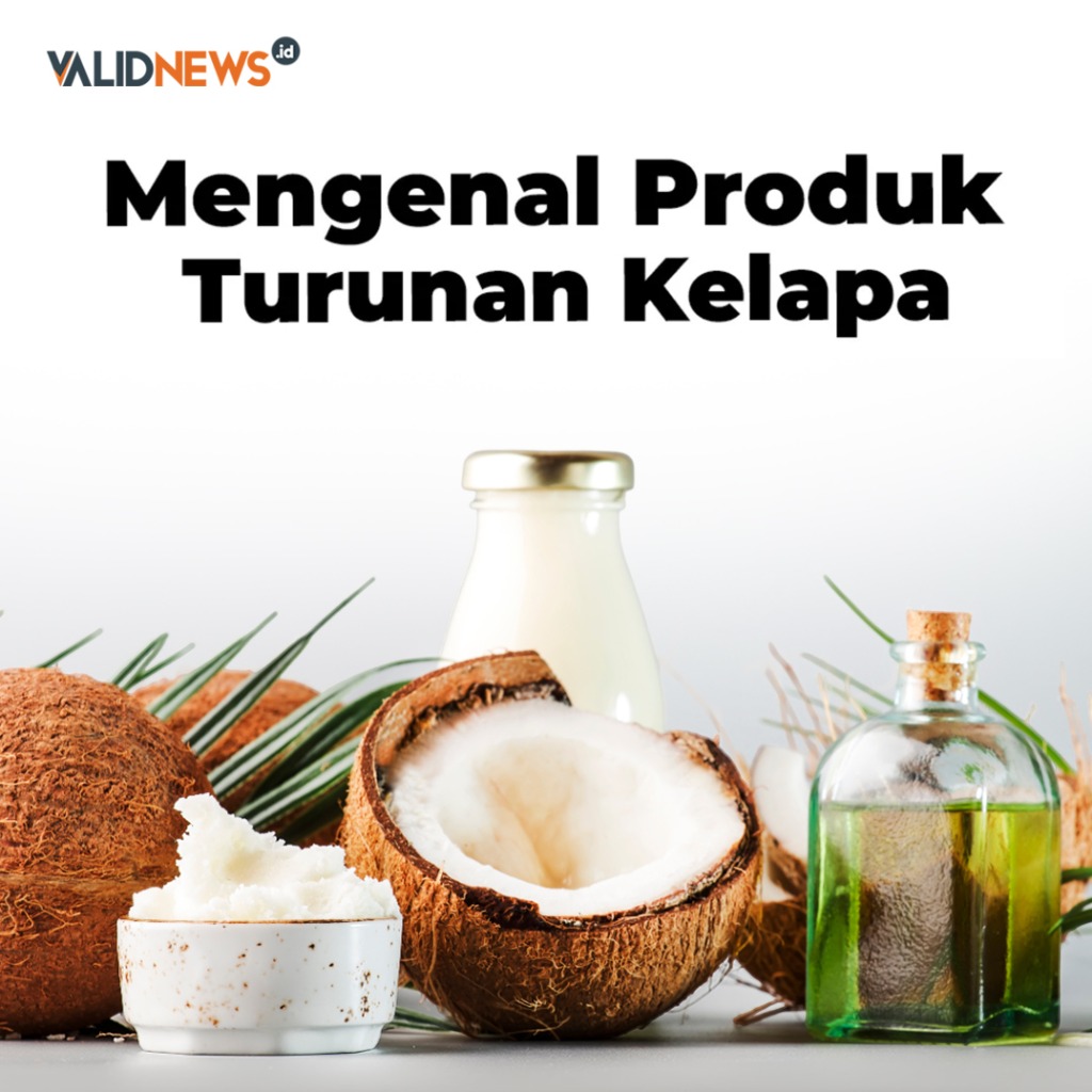 Mengenal Produk Turunan Kelapa