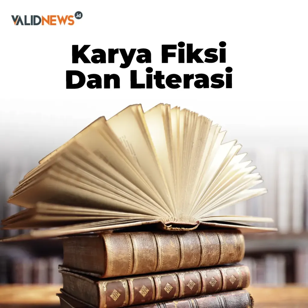 Karya Fiksi Dan Literasi