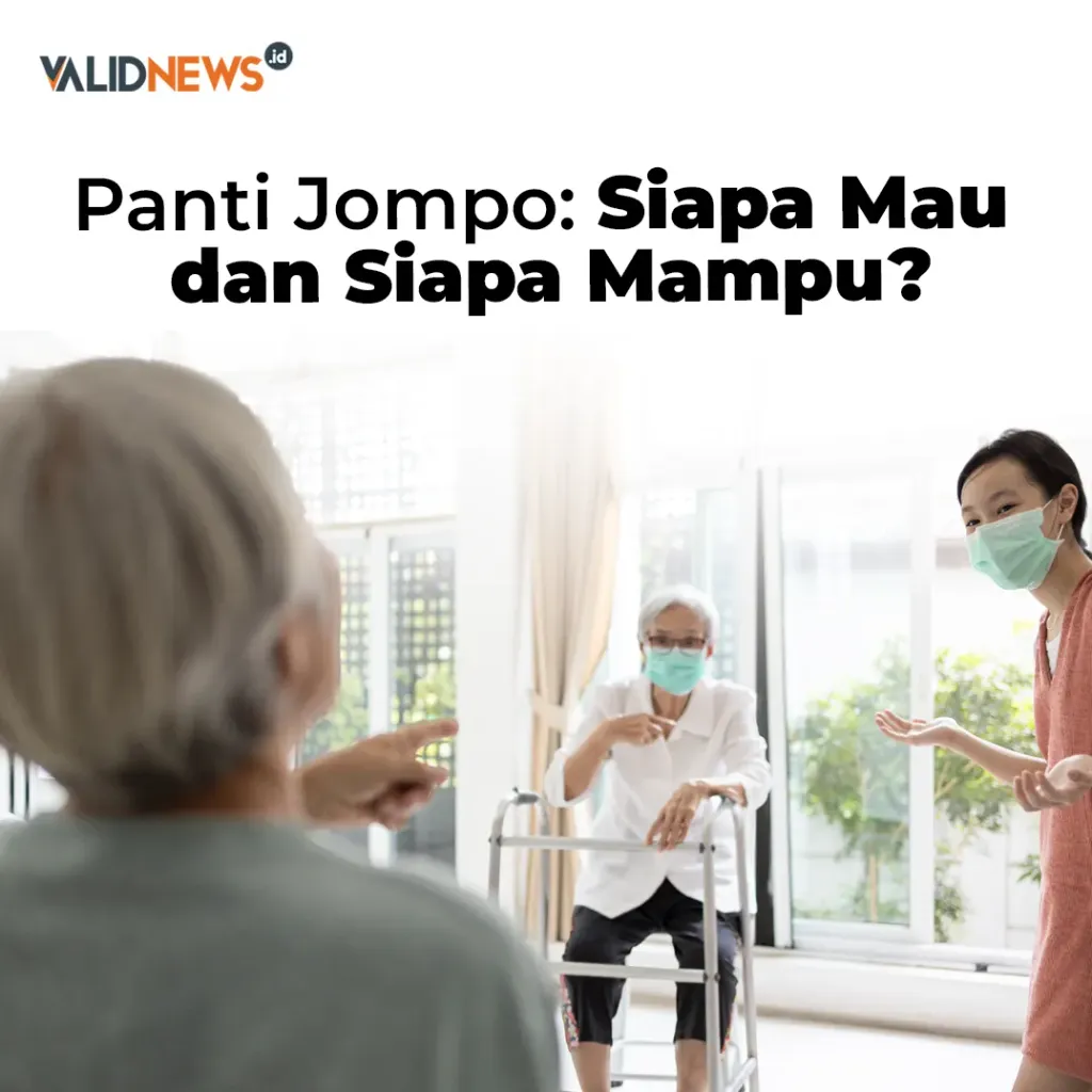 Panti Jompo: Siapa Mau  dan Siapa Mampu?