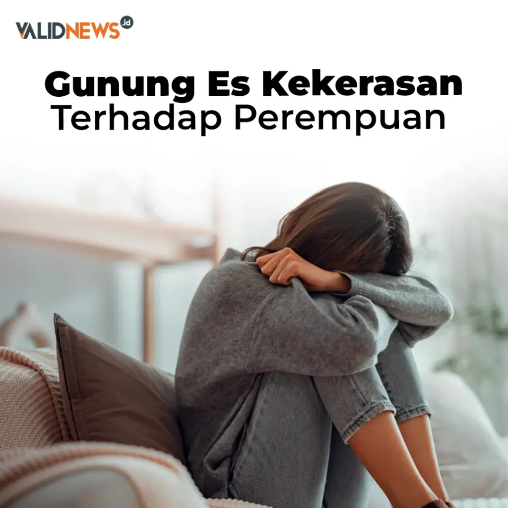 Gunung Es Kekerasan Terhadap Perempuan