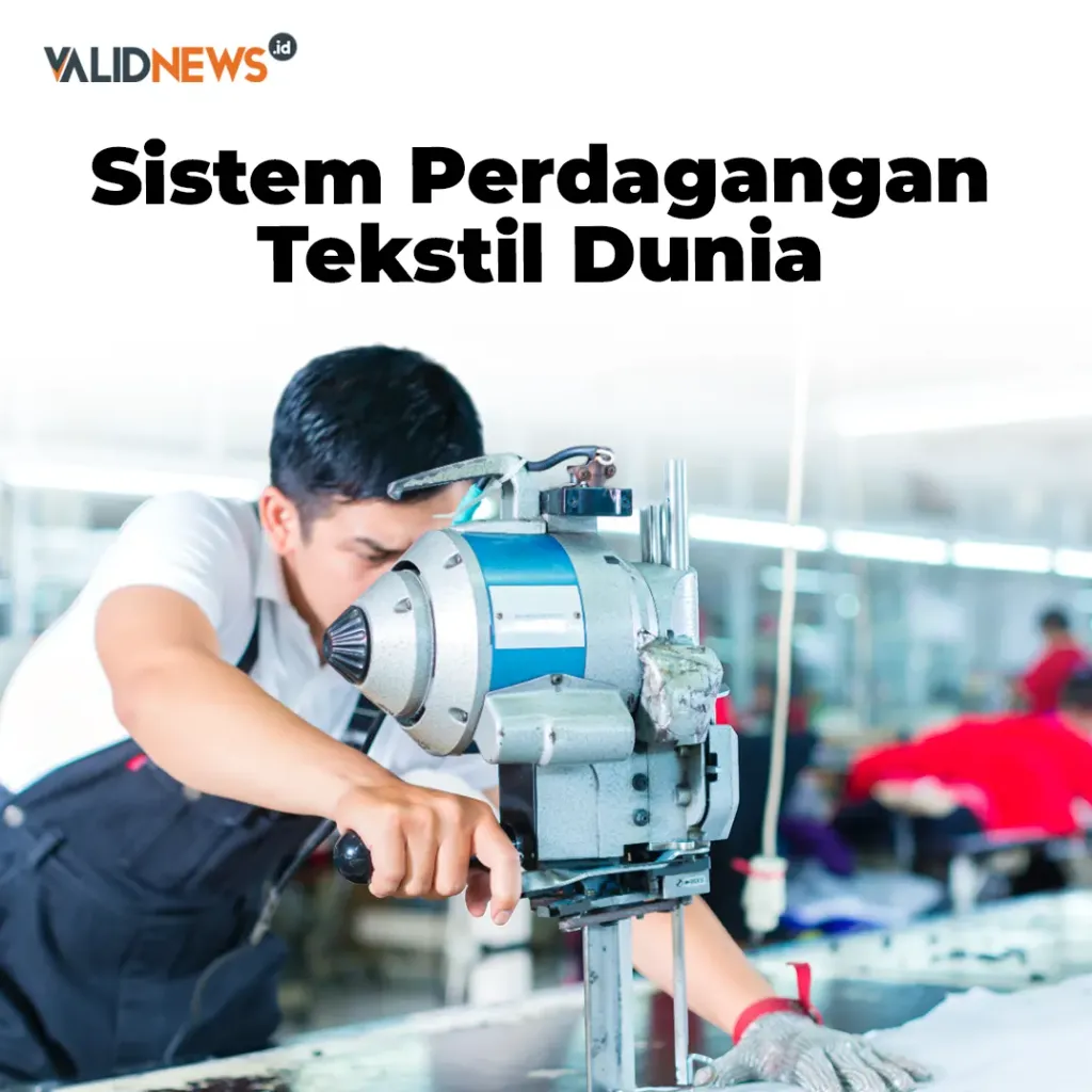 Sistem Perdagangan Tekstil Dunia