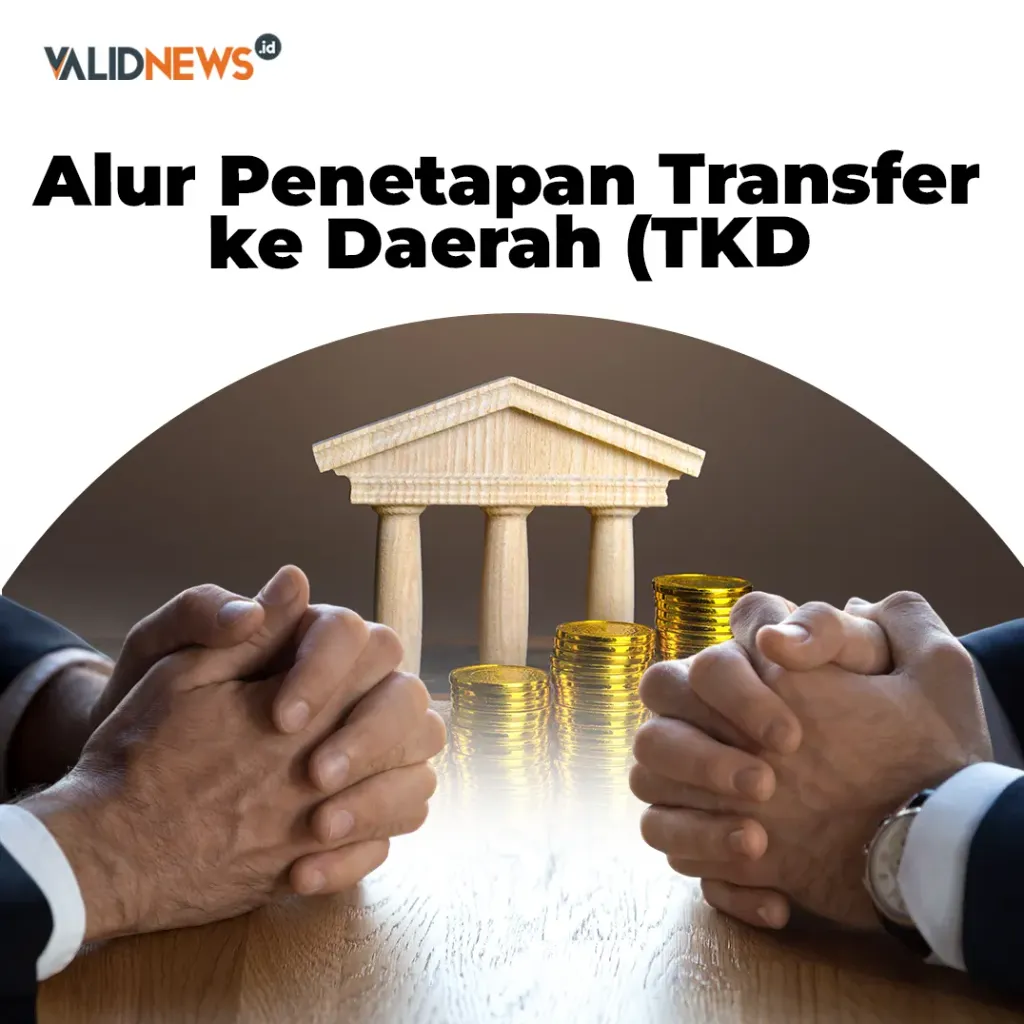 Alur Penetapan Transfer ke Daerah (TKD)