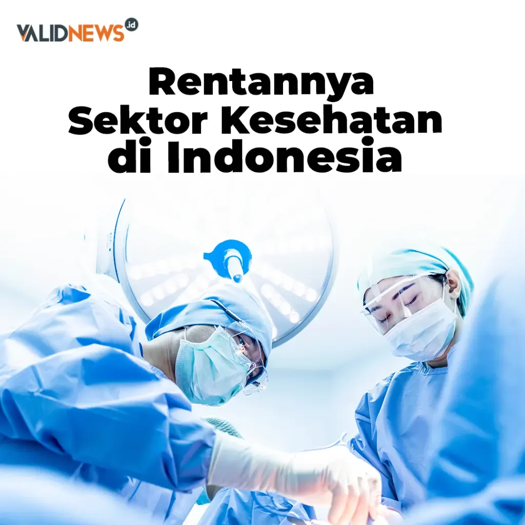 Rentannya Sektor Kesehatan di Indonesia