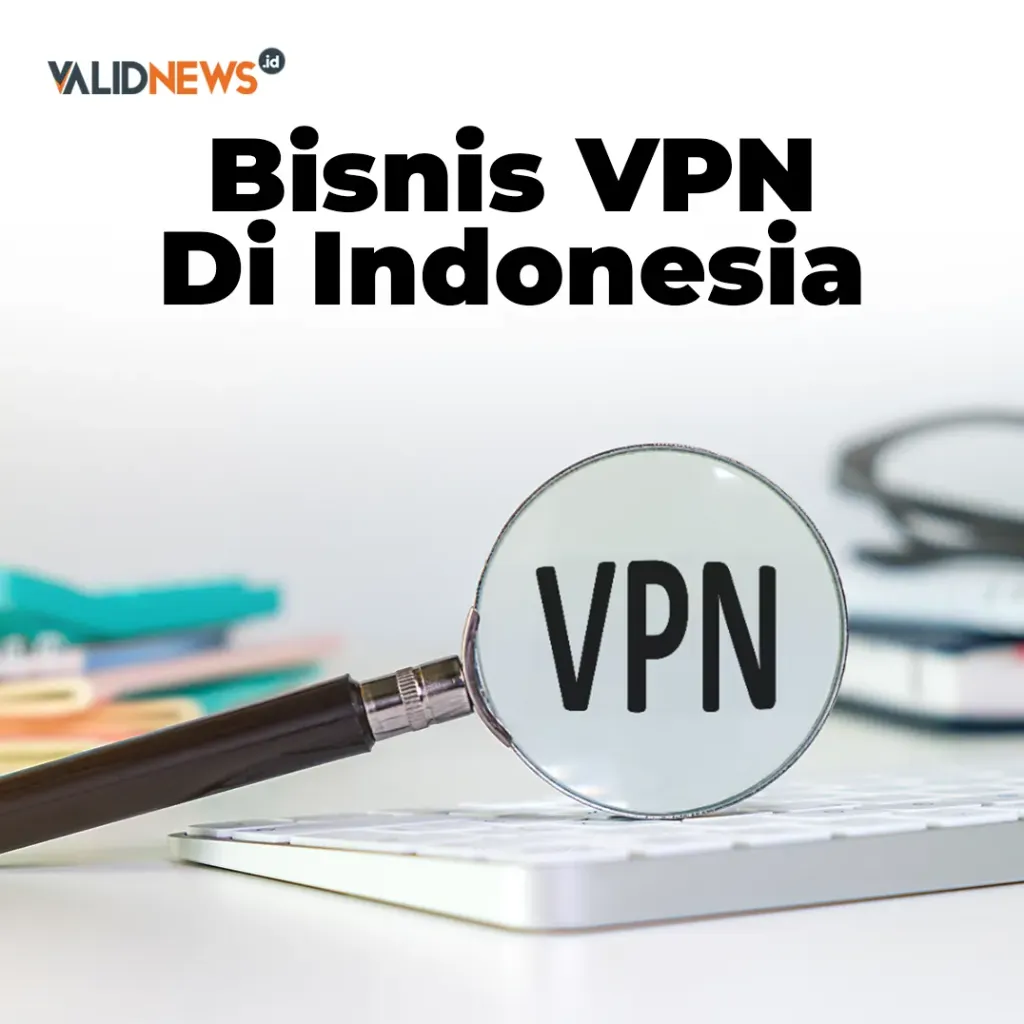 Bisnis VPN Di Indonesia