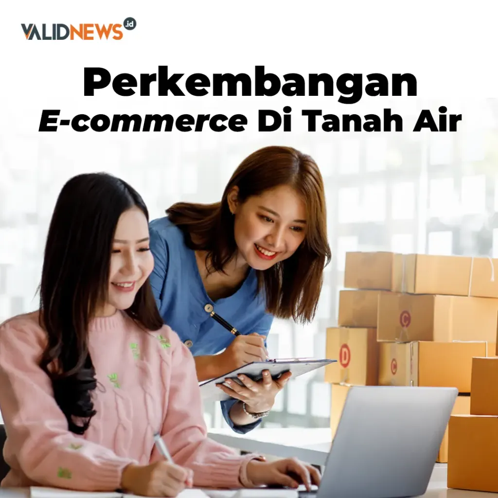 Perkembangan E-commerce Di Tanah Air