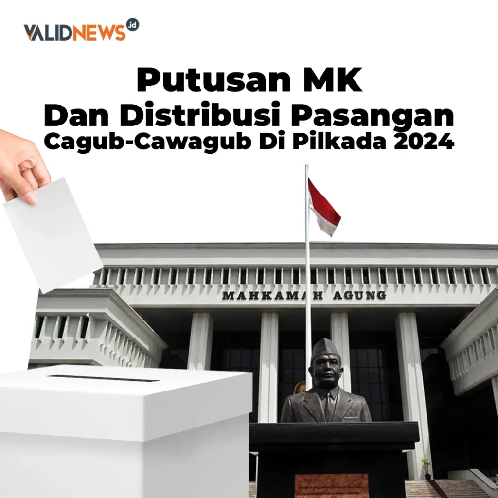 Putusan MK  Dan Distribusi Pasangan Cagub-Cawagub