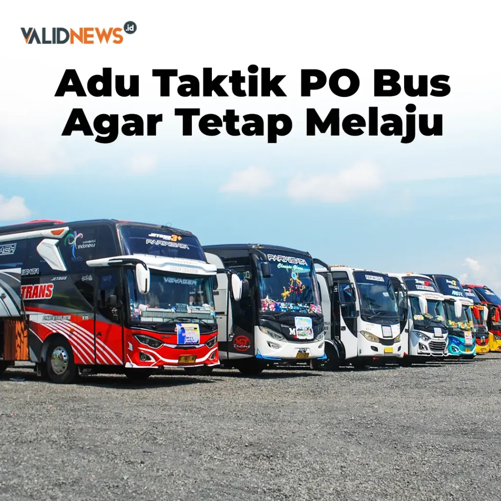 Adu Taktik PO Bus Agar Tetap Melaju