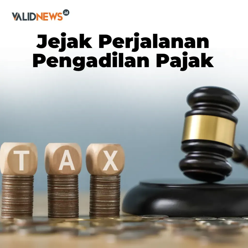 Jejak Perjalanan Pengadilan Pajak