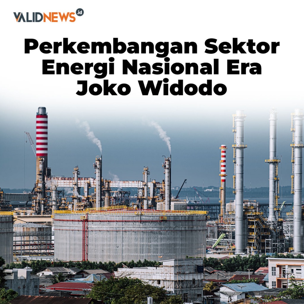 Perkembangan Sektor Energi Nasional Era Jokowi