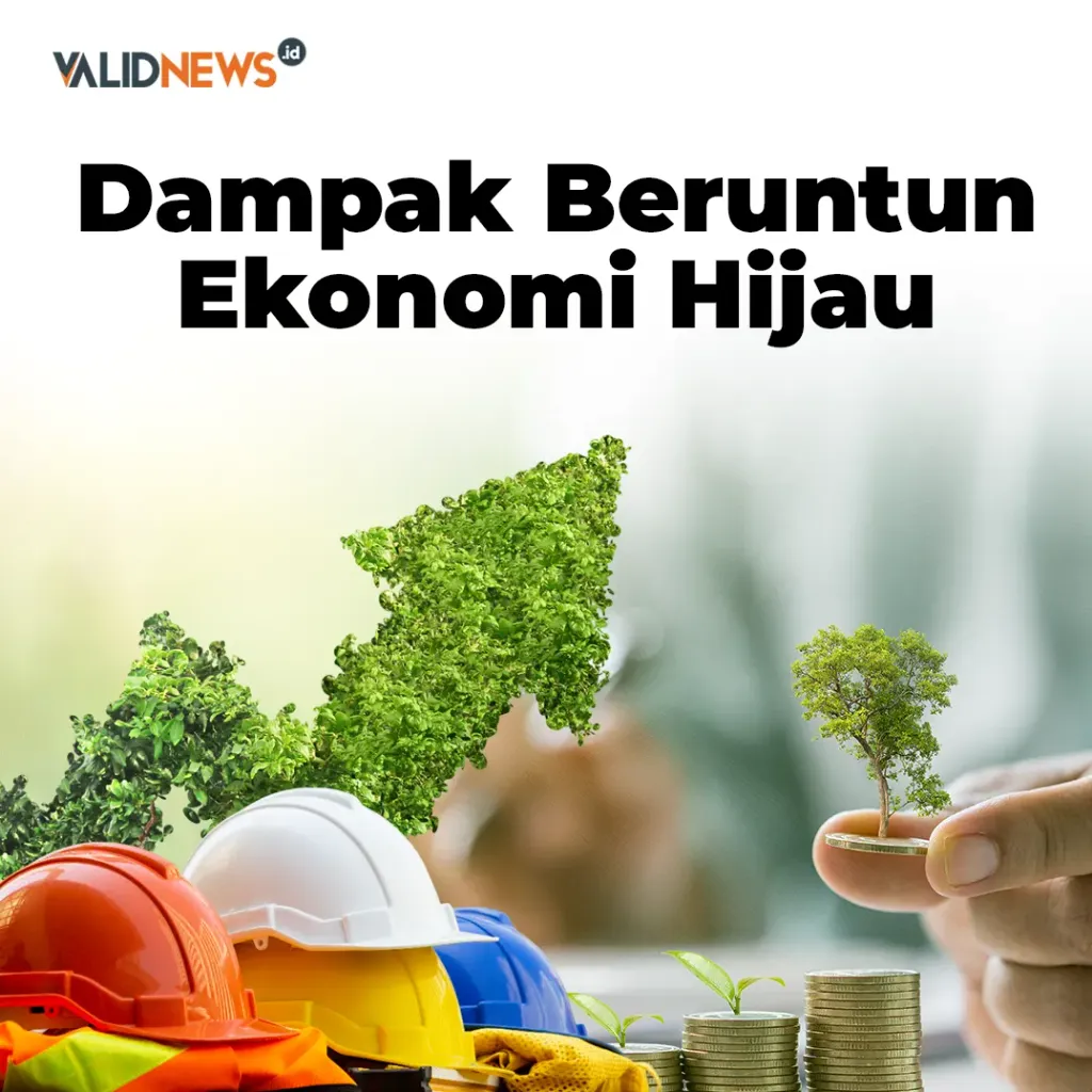 Dampak Beruntun Ekonomi Hijau