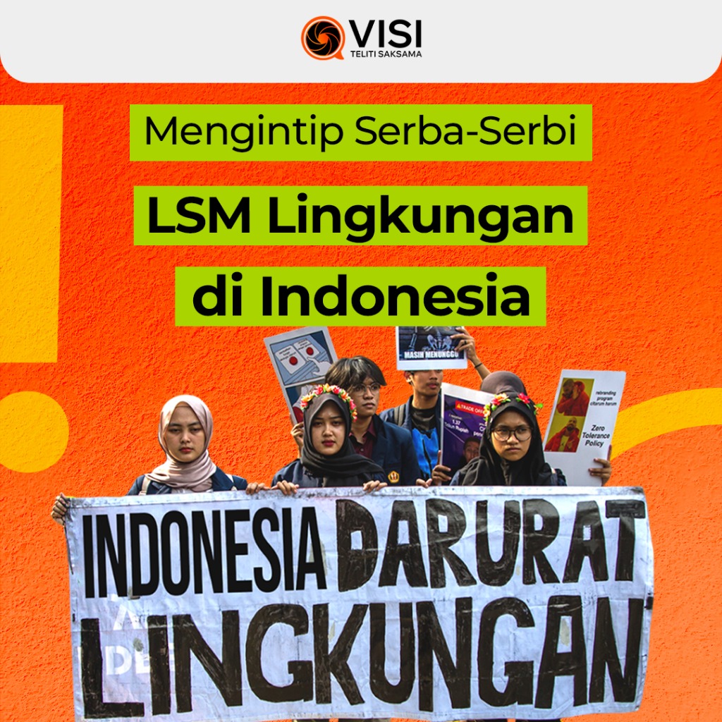 Mengintip Serba-Serbi LSM Lingkungan di Indonesia
